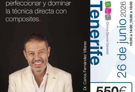 Curso teórico-práctico en Tenerife: "Composites en tiempos modernos" Impartido por el Dr. Carlos Fernández Villares